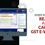Steps to Modify, Reject and Cancel GST E-Way Bill