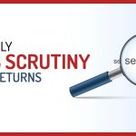Quarterly Basis Scrutiny on GST Returns