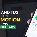 GST and TDS on Promotion Via Google Ads