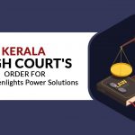 Kerala High Court's Order for M/s Greenlights Power Solutions