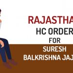 Rajasthan HC Order for Suresh Balkrishna Jajra