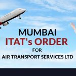 Mumbai ITAT's Order for Air Transport Services Ltd