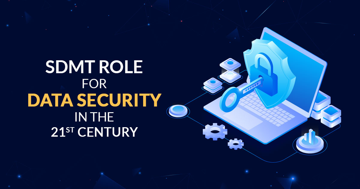 SDMT Role for Data Security in the 21st Century