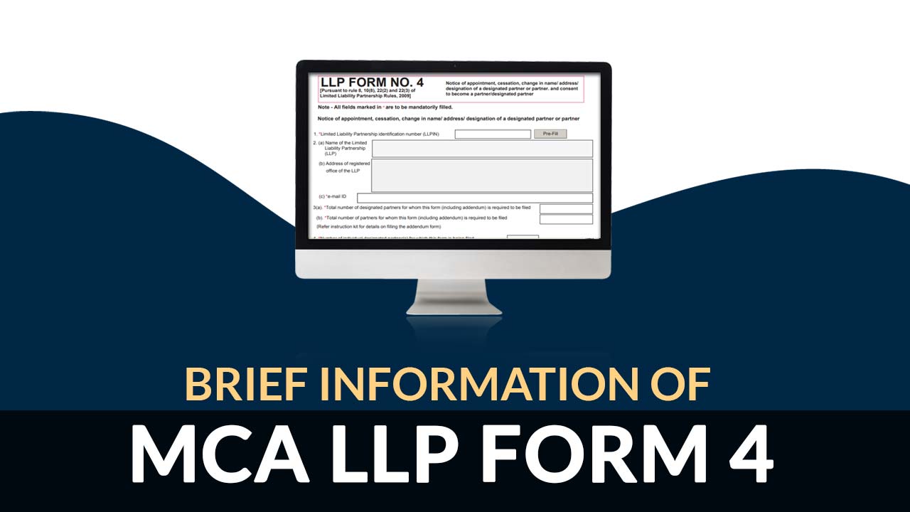 Brief Information of MCA LLP Form 4