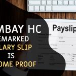 Bombay HC Remarked Salary Slip is Income Proof