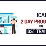ICAI 2 Day Programme on GST Training