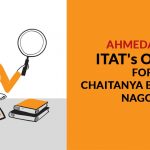 Ahmedabad ITAT's Order for Chaitanya Bansibhai Nagori