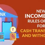 New Income Tax Rules of PAN for Cash Transaction and Withdrawal