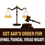 GST AAR's Order for M/s Garhwal Mandal Vikas Nigam Limited