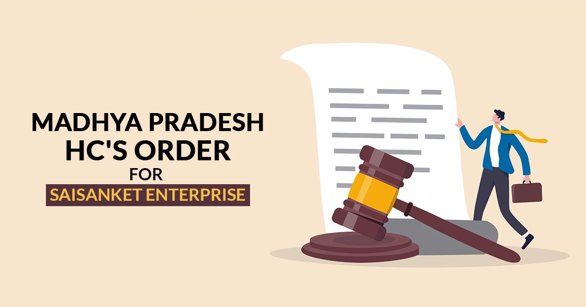 Madhya Pradesh HC's Order for Saisanket Enterprise