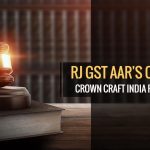 RJ GST AAR's Order for Crown Craft India Private Limited