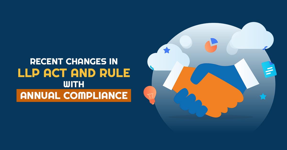 Recent Changes in LLP Act and Rule with Annual Compliance