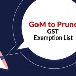 GoM to Prune GST Exemption List