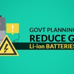 Govt Planning to Reduce GST on Li-ion Batteries