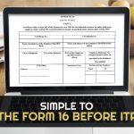 Simple to Check the Form 16 Before ITR Filing