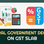 Central Government Decision on GST Slab