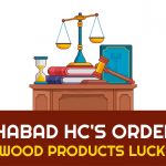 Allahabad HC's Order for Drs Wood Products Lucknow