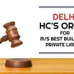 Delhi HC's Order for M/s Best Buildwell Private Limited