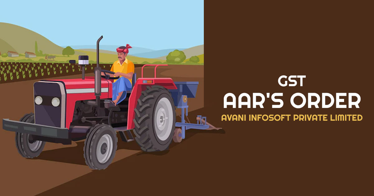 GST AAR's Order Avani Infosoft Private Limited