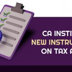 CA Institute New Instructions on Tax Audit