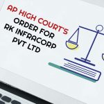 AP High Court's Order for RK Infracorp Pvt Ltd