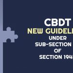 CBDT New Guidelines Under Sub-section (2) of Section 194R