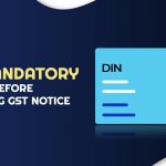 DIN Mandatory Before Replying GST Notice