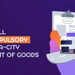 GST E-way Bill Not Compulsory for Intra-city Movement of Goods