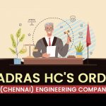 Madras HC's Order for Asia (Chennai) Engineering Company Pvt Ltd