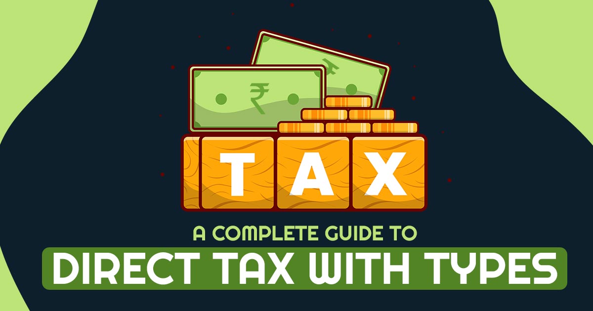 A Complete Guide to Direct Tax with Types
