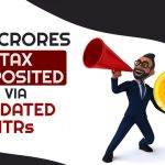 400 Crores Tax Deposited Via Updated ITRs