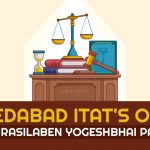 Ahmedabad ITAT'S Order for Rasilaben Yogeshbhai Patel