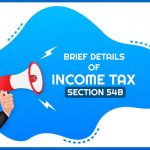 Brief Details of Income Tax Section 54B