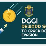 DGGI Reward Scheme to Crack Down Tax Evasion