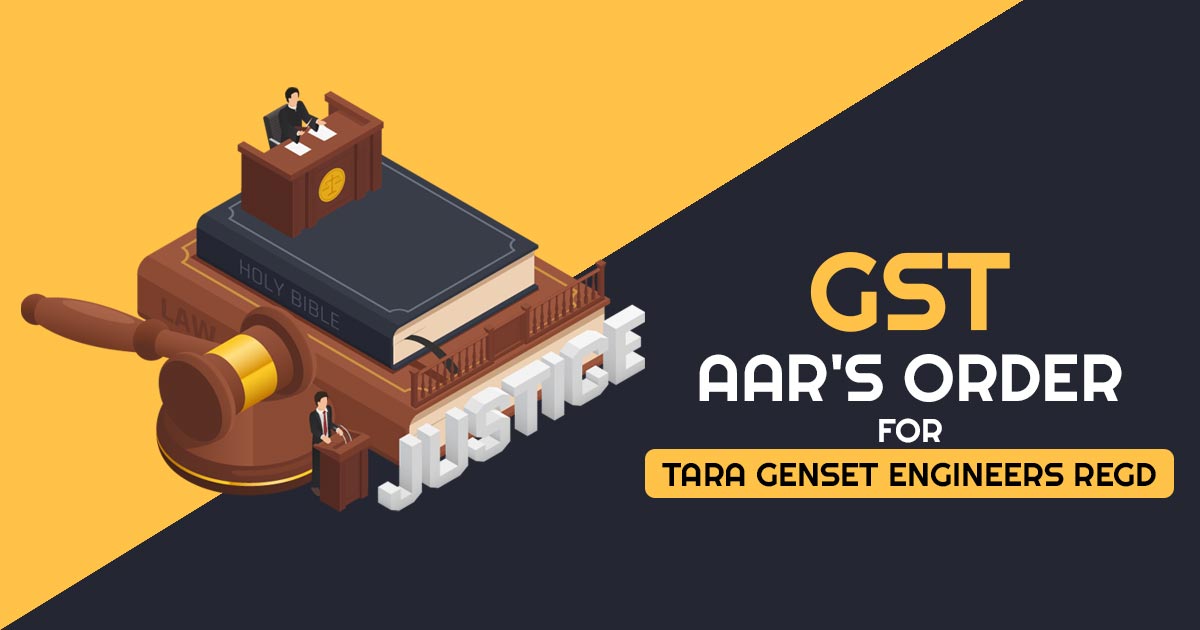 GST AAR's Order for Tara Genset Engineers Regd