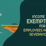 Income Tax Exemptions for Employees Accepting Severance Pay