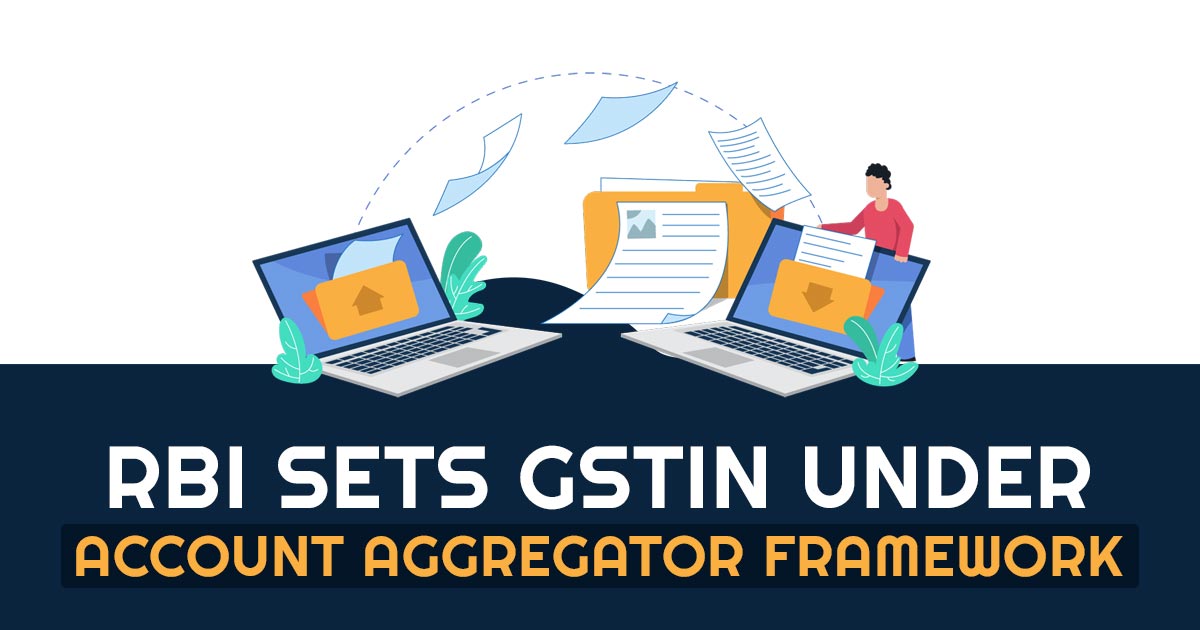 RBI Sets GSTIN Under Account Aggregator Framework