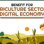 Benefit for Agriculture Sector & Digital Economy