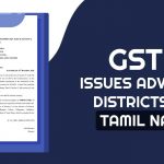 GSTN Issues Advisory Districts of Tamil Nadu