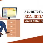 A Guide to File Form 3CA-3CD/3CB-3CD Via Gen Bal Software
