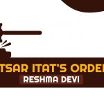 Amritsar ITAT's Order for Reshma Devi