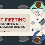 De-criminalisation GST Offences & Circular Trading
