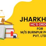 Jharkhand HC's Order for M/s BURNPUR POLYFABS PVT. LTD