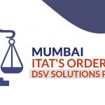 Mumbai ITAT's Order for DSV Solutions Pvt Ltd