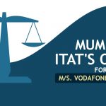 Mumbai ITAT's Order for M/s. Vodafone India Ltd.
