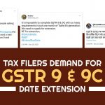 Tax Filers Demand for GSTR 9 & 9C Date Extension
