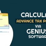 Calculate Advance Tax Payment via Genius Software