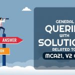 General Queries with Solutions Related to MCA21, V2 & V3