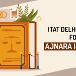 ITAT Delhi's Order for Ajnara India Ltd