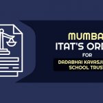 Mumbai ITAT's Order for Dadabhai Kavasji Tata School Trust